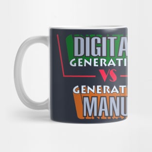 DIGITAL GENERATION VS MANUAL GENERATION Mug